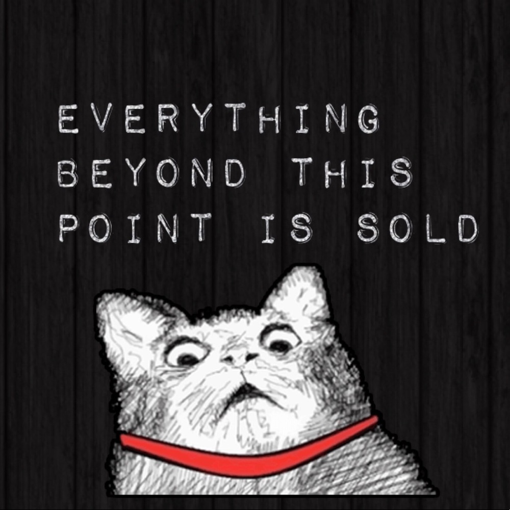 Everything past this point is sold